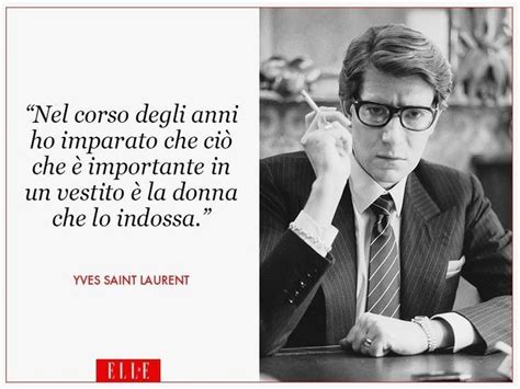 frasi sulla moda yves saint laurent|frasi on the fashion.